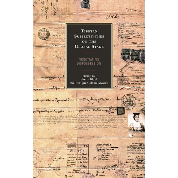 Studies in Modern Tibetan Culture Tibetan Subjectivities on the Global Stage: Negotiating Dispossession, (Hardcover)