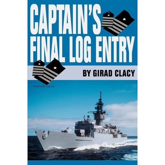 Captain's Final Log Entry, (Paperback)