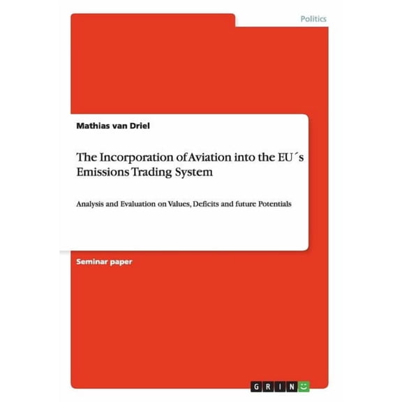 The Incorporation of Aviation into the EU´s Emissions Trading System (Paperback)