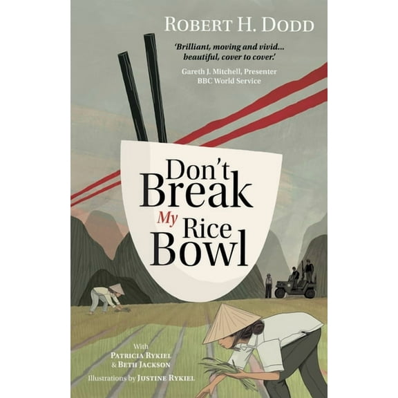 Don't Break My Rice Bowl: A beautiful and gripping novel, highlighting the personal and tragic struggles faced duri, (Paperback)