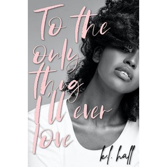 Pre-Owned To the Only Thug I'll Ever Love (Paperback) by K L Hall