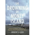 thumbnail image 1 of Pre-Owned Pre-owned Drowning of Money Island : A Forgotten Community's Fight Against the Rising Seas Threatening Coastal America, Hardcover by Lewis, Andrew S., ISBN 0807083585, ISBN-13 9780807083581, 1 of 1