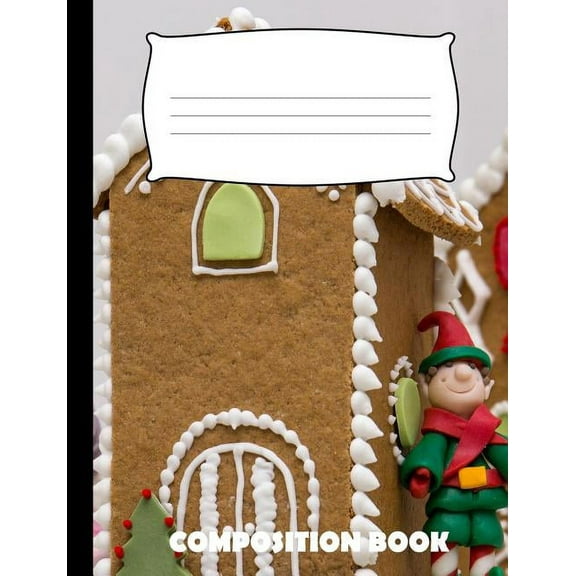 Composition Book: Ginger Bread Composition Notebook Wide Ruled (Paperback)