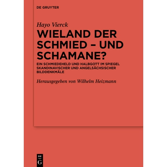 ErgÃ¤nzungsbÃ¤nde Zum Reallexikon der Germ Wieland der Schmied - und Schamane?, Book 127, (Hardcover)