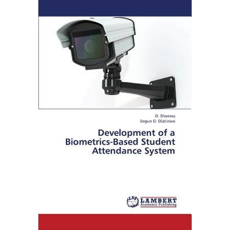 Development of a Biometrics-Based Student Attendance (Best Biometric Attendance System In India)