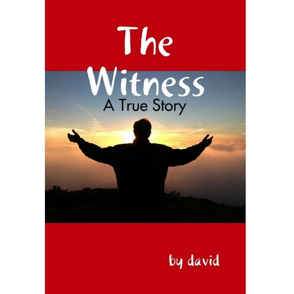 The Witness - A True Story, (Hardcover)