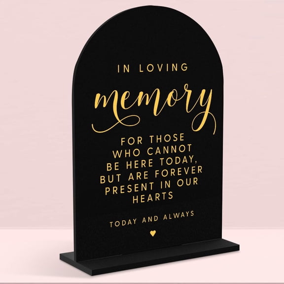 Wedding Memorial Sign，In Loving Memory Wedding Sign，Wedding Decor Loving Memory Sign for Ceremony and Reception，Arch Acrylic Table Signs for Wedding, Anniversary, Event 5 x 7 Inch (Black）