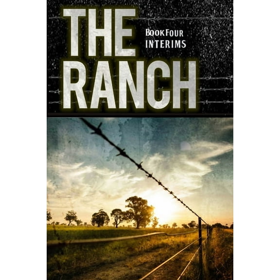 The Ranch: Interims, (Paperback)