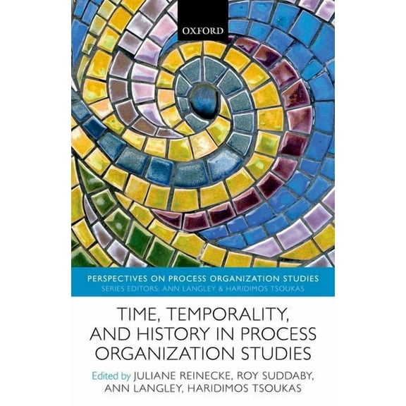 Perspectives on Process Organization Stu Time, Temporality & History Pros C, (Hardcover)