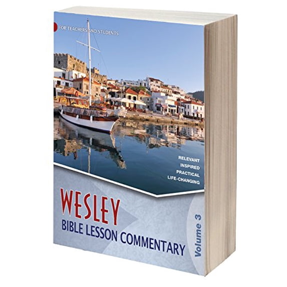 Pre-Owned Wesley Bible Lesson Commentary Volume 3 (Paperback) 1632571706 9781632571700