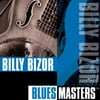 Blues Masters: Billy Bizor