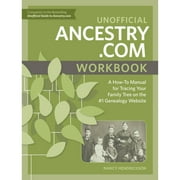 Pre-Owned Unofficial Ancestry.com Workbook: A How-To Manual for Tracing Your Family Tree on the #1 (Paperback 9781440349065) by Nancy Hendrickson