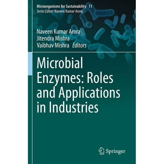 Microorganisms for Sustainability Microbial Enzymes: Roles and Applications in Industries, Book 11, (Paperback)