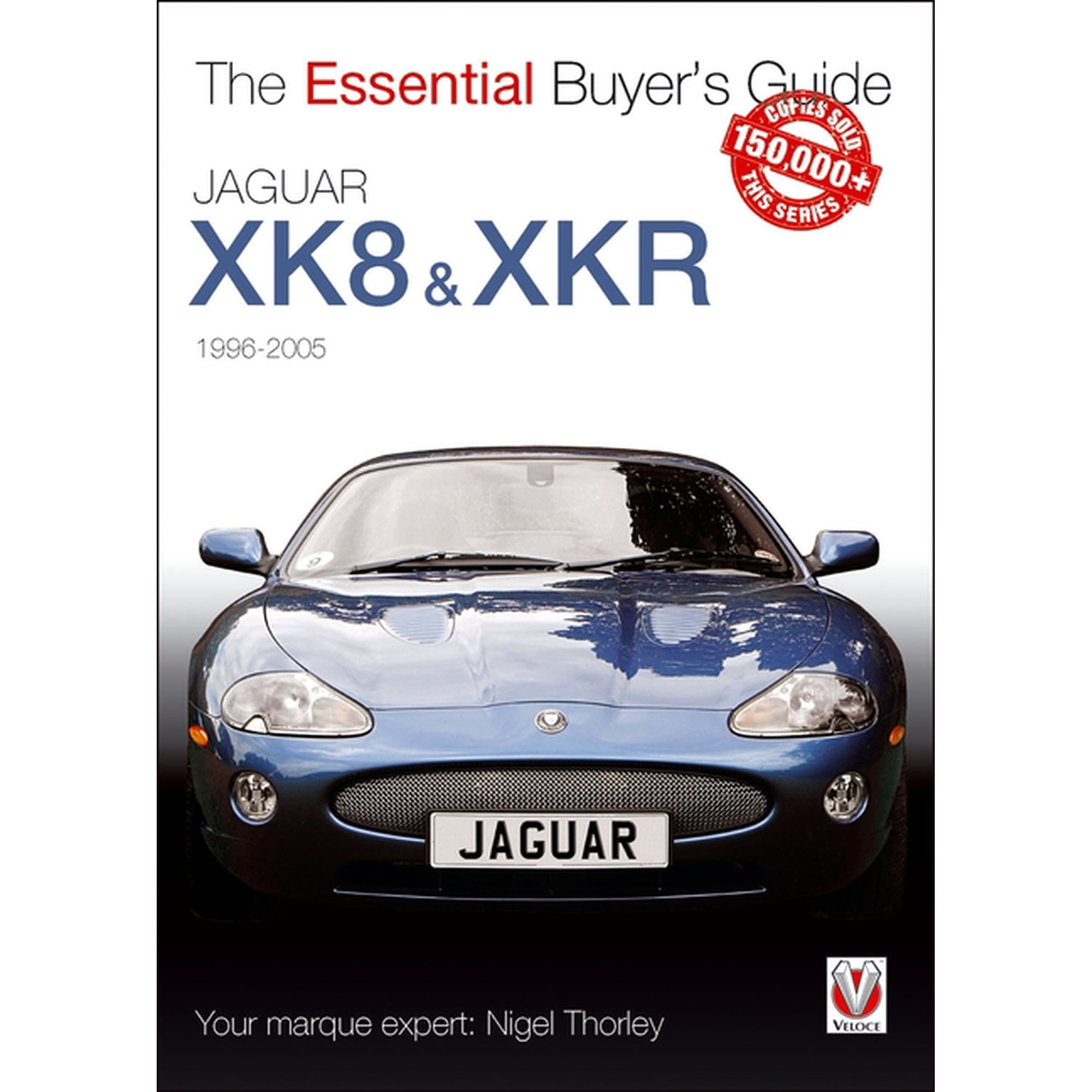 Essential Buyer's Guide Jaguar XK8 & Xkr (1996-2005): The Essential Buyer's Guide, (Paperback)