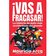 thumbnail image 1 of Vas a Fracasar TACK libro de emprendimiento de Mauricio Arcq, 1 of 2