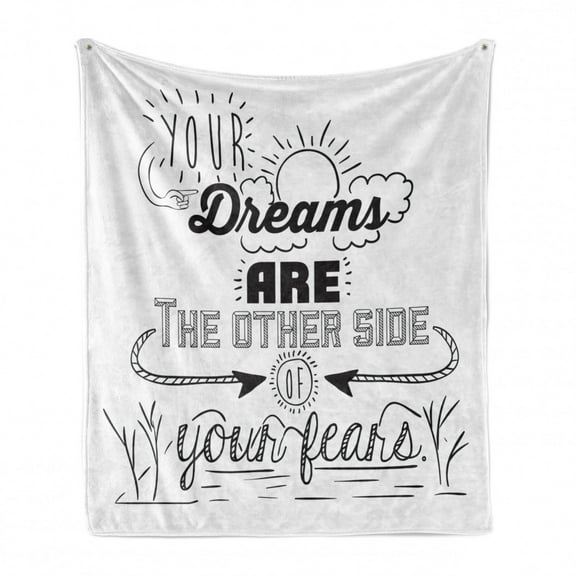 Saying Soft Flannel Fleece Blanket, Your Dreams is the Other Side of Your Fears Reminder Winner Optimistic Challenges, Cozy Plush for Indoor and Outdoor Use, 50" x 70", Black White, by Ambesonne