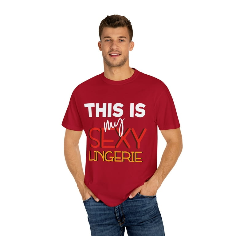 Humorous This Is My Lingerie Saying Gift Funny Novelty Couples Night Sassy Valentines Men Women Unisex Garment-Dyed T-shirt - Walmart.com Humorous This Is My Lingerie Saying Gift Funny Novelty Couples Night Sassy Valentines Men Women Unisex Garment-Dyed T-shirt - Walmart.com