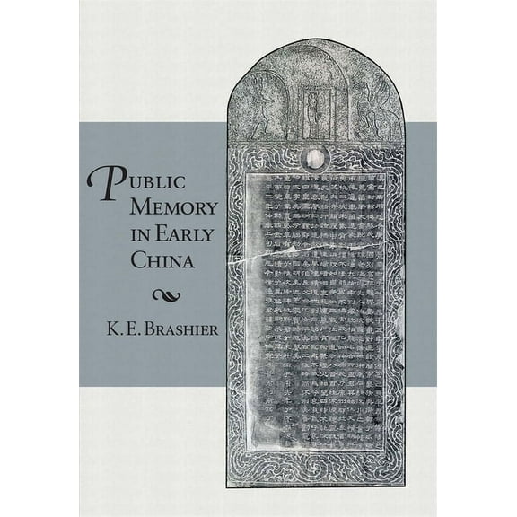 Harvard-Yenching Institute Monograph: Public Memory in Early China (Hardcover)