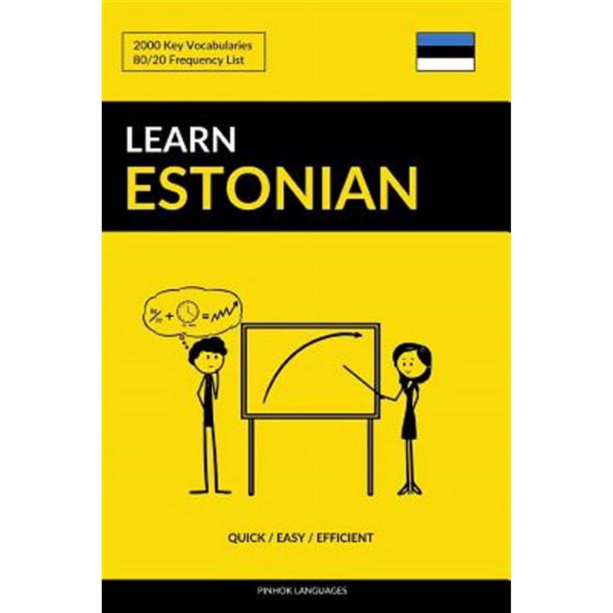 Learn Estonian - Quick / Easy / Efficient: 2000 Key Vocabularies (Paperback)