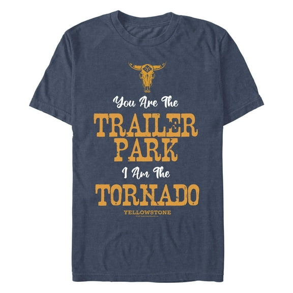 Men's Yellowstone You Are The Trailer Park, I'm A Tornado Graphic T-Shirt