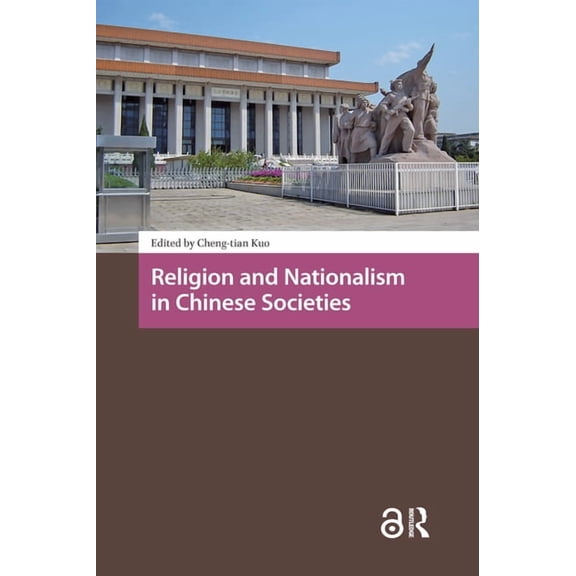 Religion and Society in Asia Religion and Nationalism in Chinese Societies, (Hardcover)
