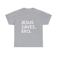 thumbnail image 2 of Jesus Saves Bro Vintage Pro Christian Religious Believer T-Shirt, 2 of 2
