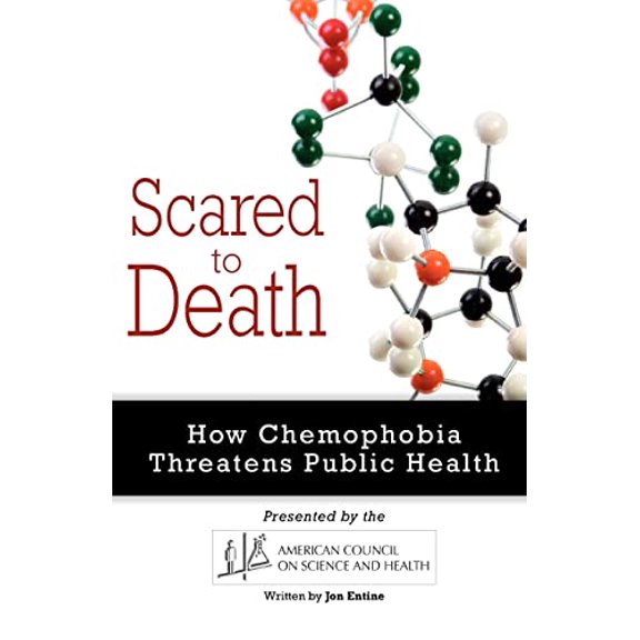 Pre-Owned Scared to Death: How Chemophobia Threatens Public Health (Paperback) 057807561X 9780578075617