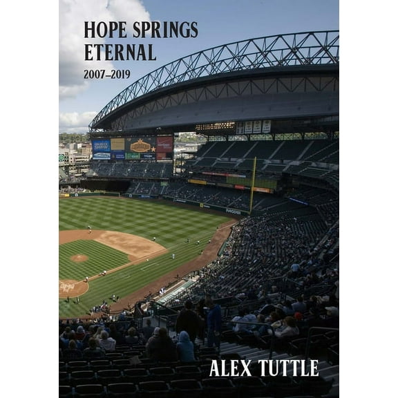 Hope Springs Eternal: 2007-2019, (Paperback)