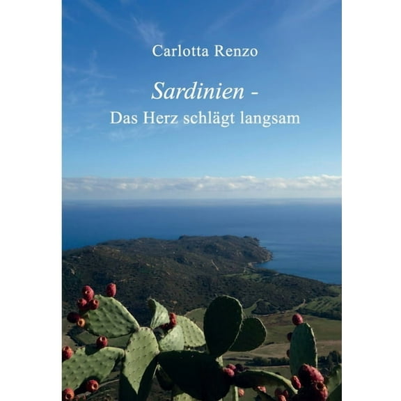 Sardinien - Das Herz schlägt langsam (Paperback)
