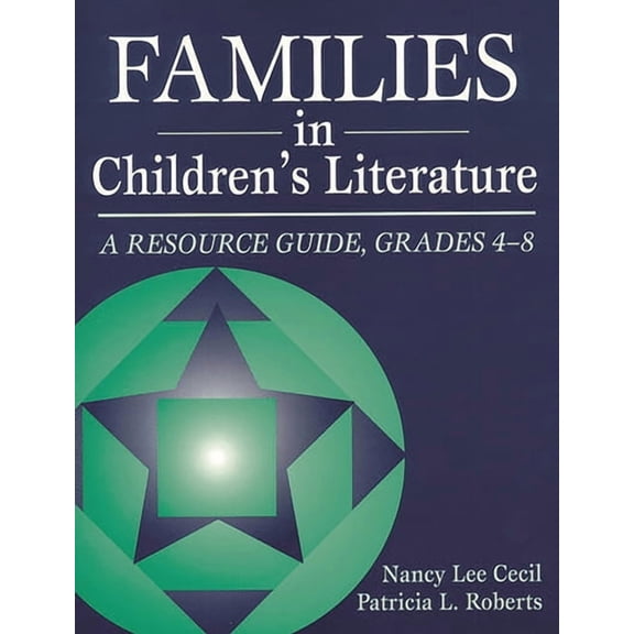 Through Children's Literature Families in Children's Literature: A Resource Guide, Grades 4-8, (Paperback)