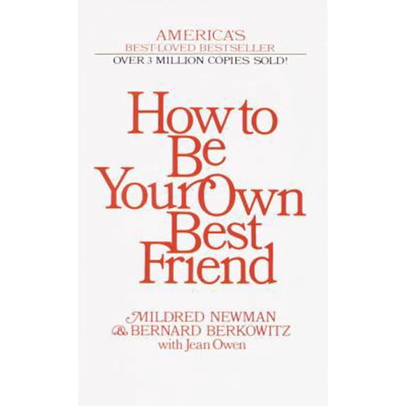 How to Be Your Own Best Friend