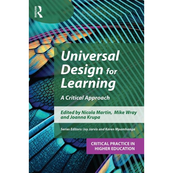 Critical Practice in Higher Education Universal Design for Learning: A Critical Approach, (Paperback)