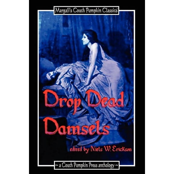 Drop Dead Damsels, (Paperback)