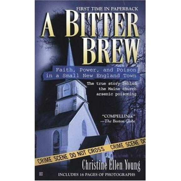 Pre-Owned A Bitter Brew: Faith, Power, and Poison in a Small New England Town (Mass Market Paperback) 0425209180 9780425209189