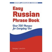 Easy Russian Phrase Book: Over 700 Phrases for Everyday Use [Paperback - Used]