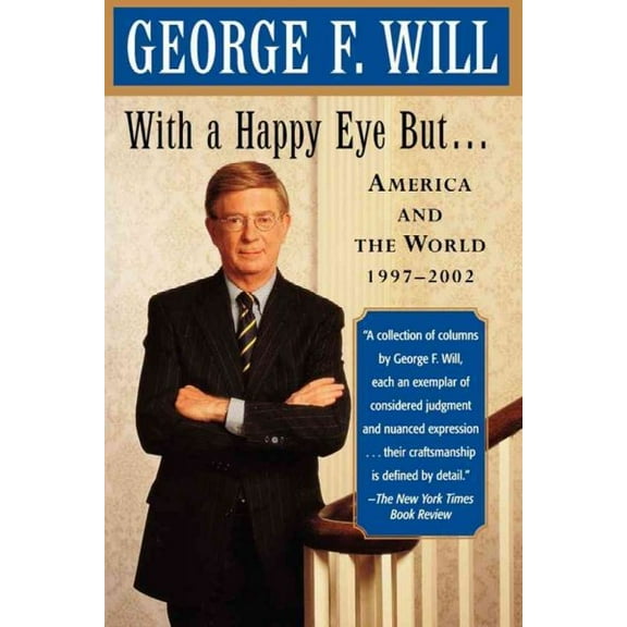 With a Happy Eye, but... : America and the World, 1997--2002 (Paperback)