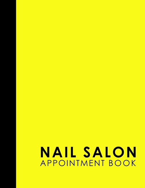 Nail Salon Appointment Book Nail Salon Appointment Book 4 Columns