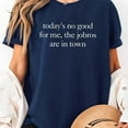 thumbnail image 2 of Today’s No Good For Me The Jobros Are In Town Unisex T-Shirt, 2 of 5
