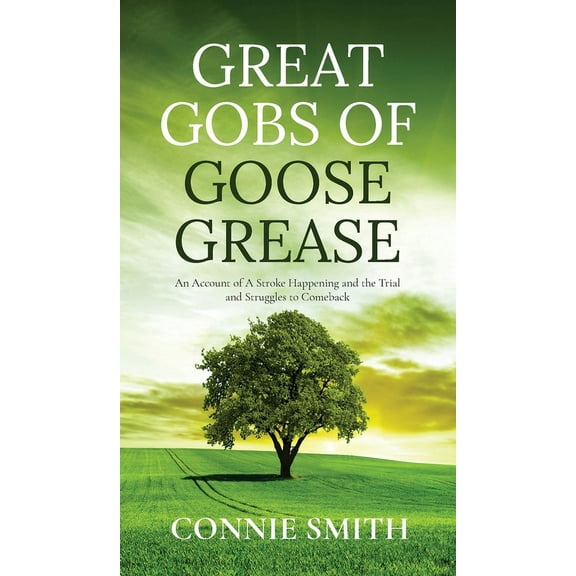 Great Gobs of Goose Grease, (Hardcover)