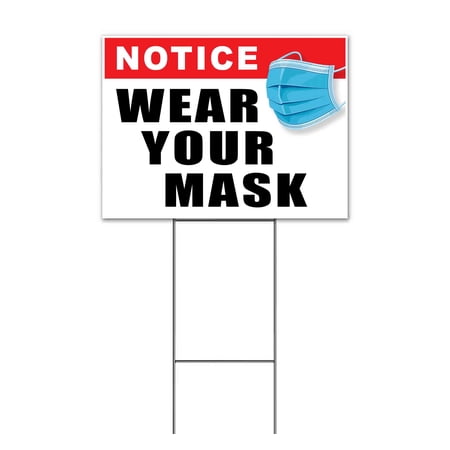 Notice Wear Your Mask (18 x 24 ) Yard Sign Includes Metal Step Stake