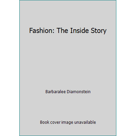 Fashion: The Inside Story [Paperback - Used]