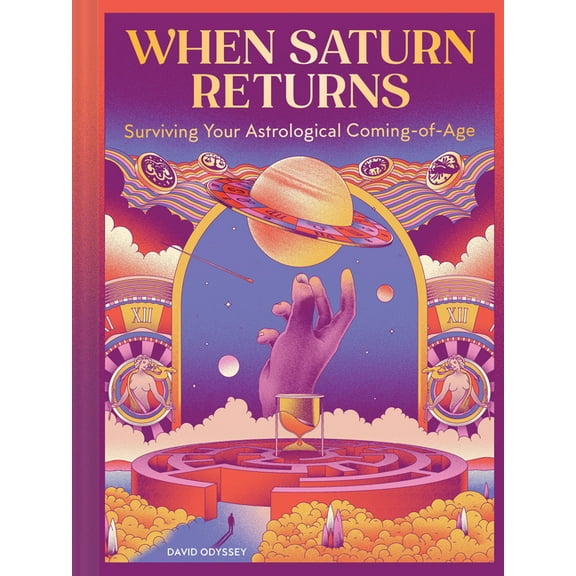 When Saturn Returns: Surviving Your Astrological Coming-Of-Age, (Hardcover)