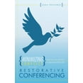 thumbnail image 2 of Minimizing Conflict Through Restorative Conferencing: Changing Lives Through Changing Attitudes (Paperback), 2 of 2