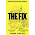 thumbnail image 1 of Pre-Owned The Fix: How Addiction Is Invading Our Lives and Taking Over Our World (Paperback) 0007436106 9780007436101, 1 of 1