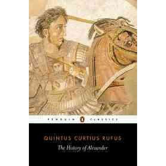 Pre-owned History of Alexander, Paperback by Rufus, Quintus Curtius; Yardley, John (TRN); Heckel, Waldemar, ISBN 0140444122, ISBN-13 9780140444124