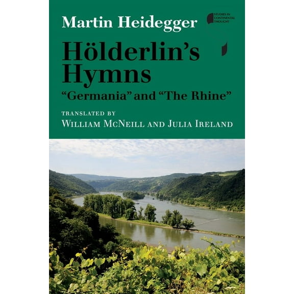 Studies in Continental Thought Hölderlin's Hymns Germania and the Rhine, (Hardcover)