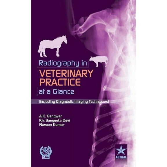 Radiography in Veterinary Practice at a Glance (Including Diagnostic Imaging Techniques ), (Hardcover)