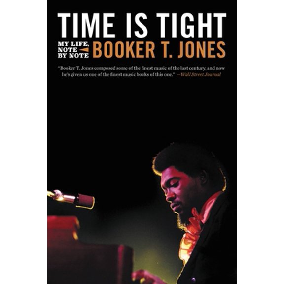 Pre-Owned Time Is Tight: My Life, Note by Note (Paperback) 0316485594 9780316485593