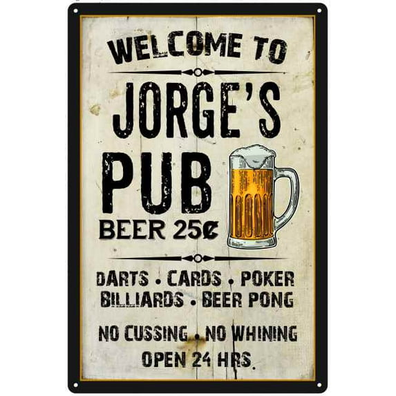 JORGE'S Pub Sign Vintage Man Cave Bar 8 x 12 Matte Finish Metal 108120028178