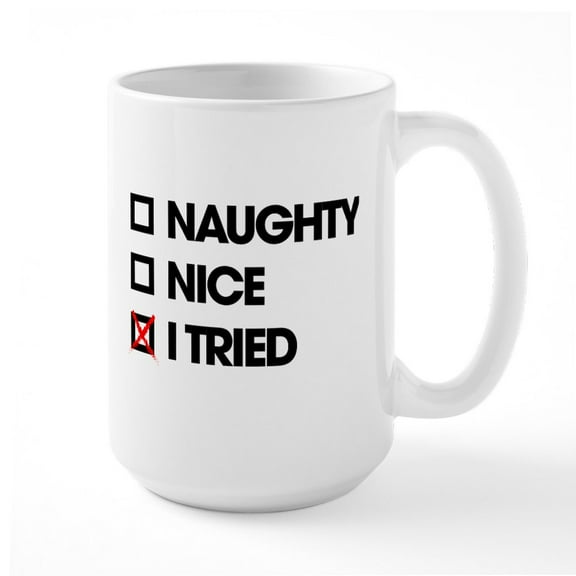 CafePress - Funny Christmas I Tried 15 Oz Ceramic Mug - 15 oz Ceramic Large White Novelty Mug